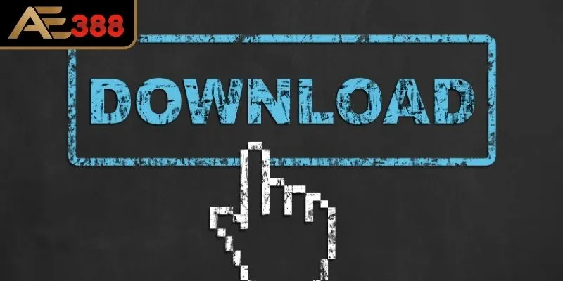 Hướng dẫn cách tải app AE388 theo từng hệ điều hành
