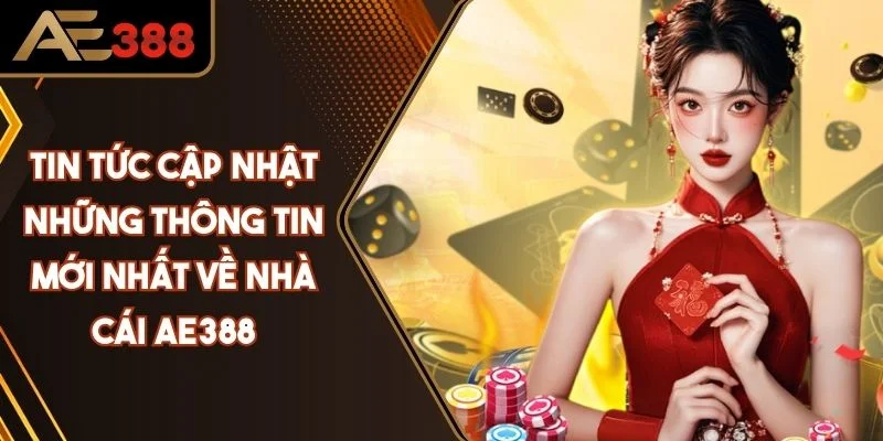 Tiện ích vượt trội khi truy cập tin tức AE388